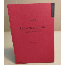 Les secrets du vin un elixir miraculeux