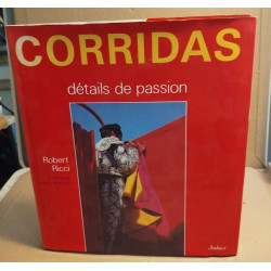 Corridas details de passion: préface de Jean Lacouture