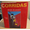 Corridas details de passion: préface de Jean Lacouture