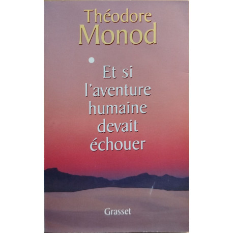 Et si l'aventure humaine devait échouer