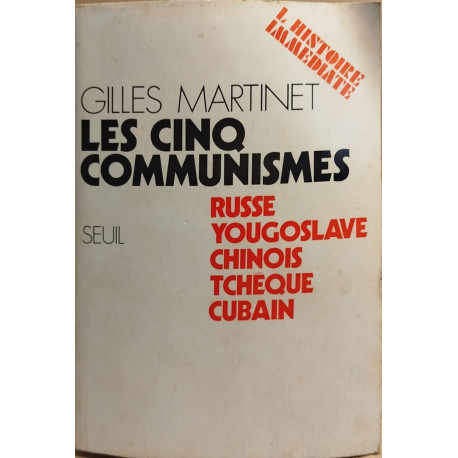 Les cinq communismes : russe yougoslave chinois tcheque cubain