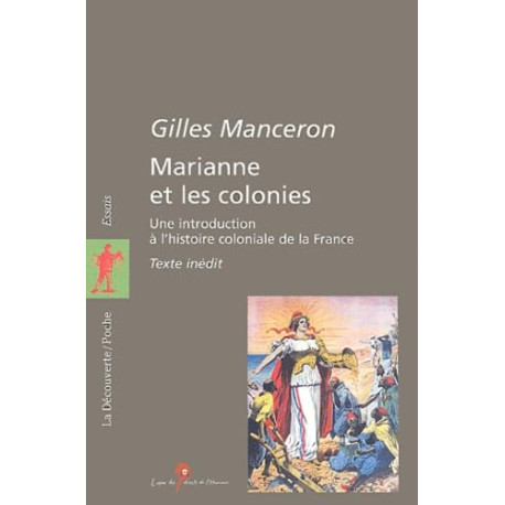 Marianne et les colonies: Une introduction à l'histoire coloniale...
