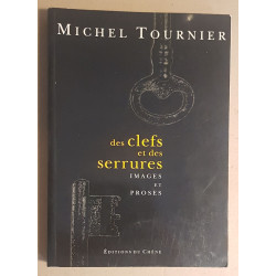 Des clefs et des serrures - Images et proses