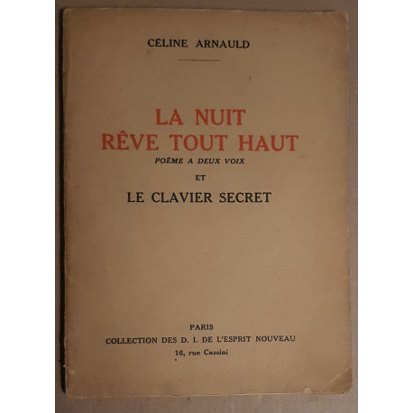 La nuit rêve tout haut (poème à deux voix) et Le clavier secret /...