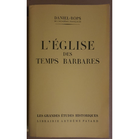 L'église des temps barbares (édition revue et corrigée)
