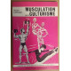 Musculation par le culturisme (3° édition) - Culture physique...