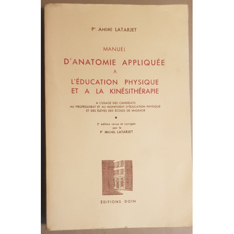 Manuel d'anatomie appliquée à l'éducation physique et à la...