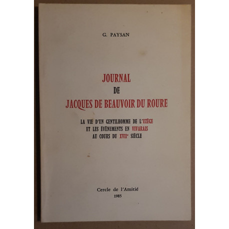 Journal de Jacques Beauvoir du Roure - La vie d'un gentilhomme de...