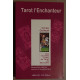 Tarot l'Enchanteur - Une nouvelle vision du Tarot de Marseille...