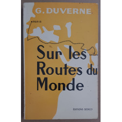 Sur les routes du monde - Paris-Hanoî-Saîgon (préface de Dieudonné...
