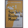 Sur les routes du monde - Paris-Hanoî-Saîgon (préface de Dieudonné...