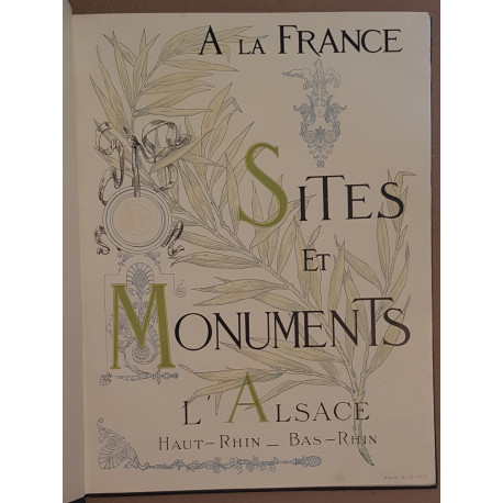 Sites et monuments - L'Alsace (Le Haut-Rhin - Le Bas Rhin)