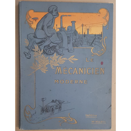 Le mécanicien moderne par un comité d'ingénieurs spécialistes (2...