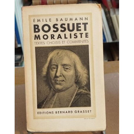 Bossuet moraliste textes choisis et commentés