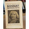 Bossuet moraliste textes choisis et commentés