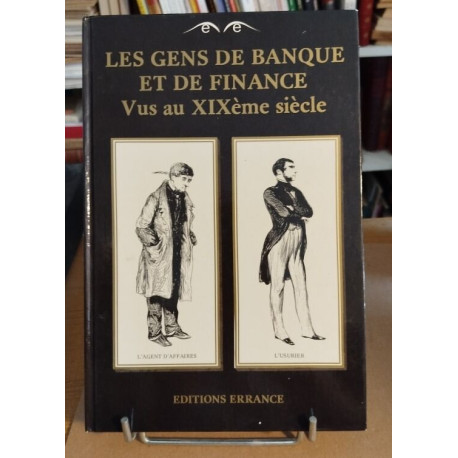 Les gens de banque et de finance vus au XIX° siècle