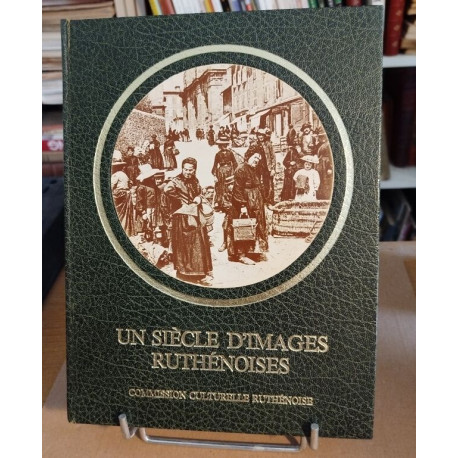 Un siècle d'images ruthénoises/ 647 photos en noir et blanc