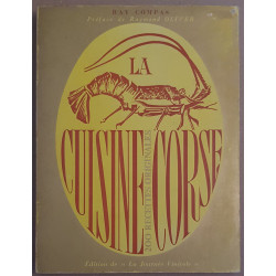 La cuisine Corse - 200 recettes originales - Préface de Raymond Oliver
