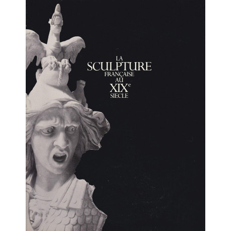 La sculpture française au xixe siecle / [exposition] , galeries...