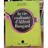 La vie exaltante d'Alfred Baugard