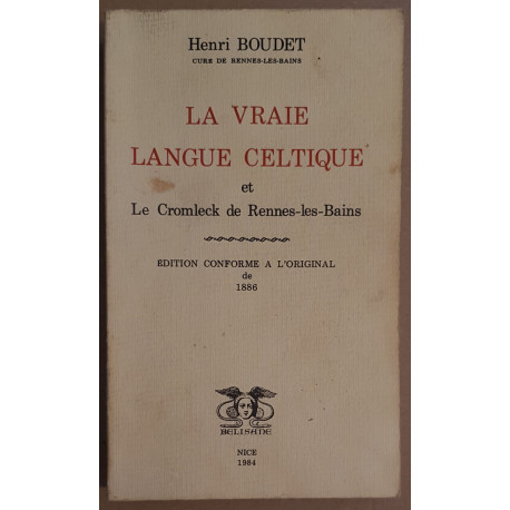 La vrai langue celtique et Le Cromleck de Rennes-les-Bains...
