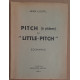 Pitch (la pitchoune) ou "little-pitch" - Scénario