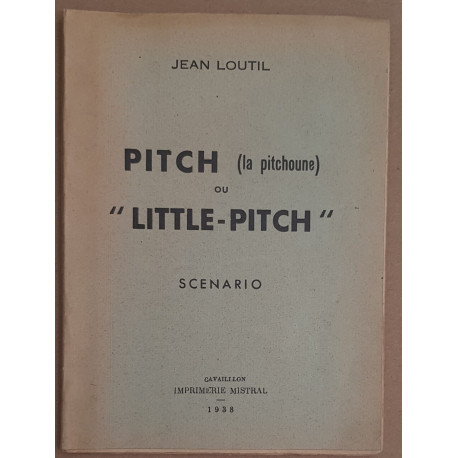 Pitch (la pitchoune) ou "little-pitch" - Scénario