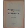 Pitch (la pitchoune) ou "little-pitch" - Scénario
