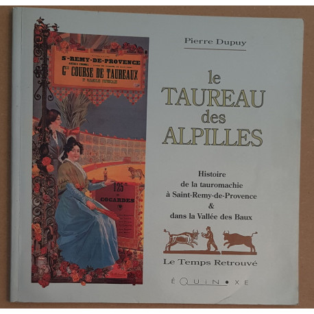 Le taureau des Alpilles - histoire de la tauromachie à...