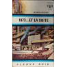 1973 ...et la suite