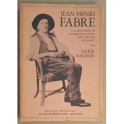 Jean-Henri Fabre - A la rencontre de l'homme et du poète dans...