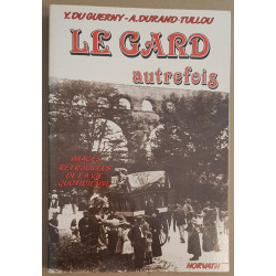 Le Gard autrefois - Images retrouvées de la vie quotidienne