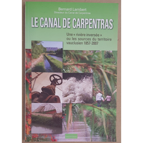 Le canal de Carpentras - Une "rivière inversée" ou les sources du...