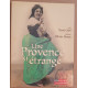 Une Provence si étrange