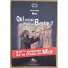 Qui a cassé le mur de Berlin ? - XX° anniversaire de la chute du Mur
