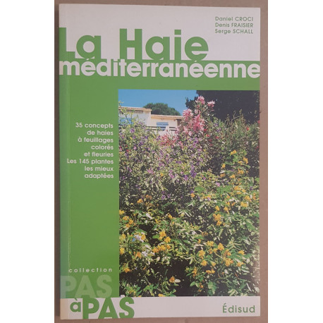 La haie méditerranéenne - 35 concepts de haies à feuillages...