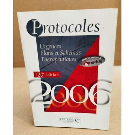 Protocoles / urgences plans et shémas thérapeutiques / le généraliste