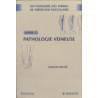 Dictionnaire des termes de medecine vasculaire / toe1 : pathologie...