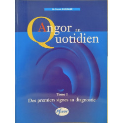 Angor au quotidien /tome 1 : des premiers signes au diagnostic
