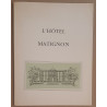 L'Hôtel Matignon (photographies de Jahan et René Jacques dessins...