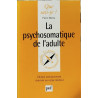 La Psychosomatique de l'adulte