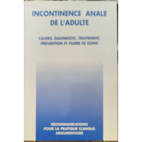Incontinence anale de l'adulte/ causes diagnostics traitement...