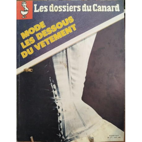 Les dossiers du canard n° 17 / mode les dessous du vetement