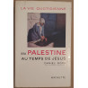 La vie quotidienne en Palestine au temps de Jésus