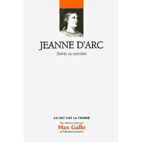 Jeanne d'Arc : Sainte ou sorcière