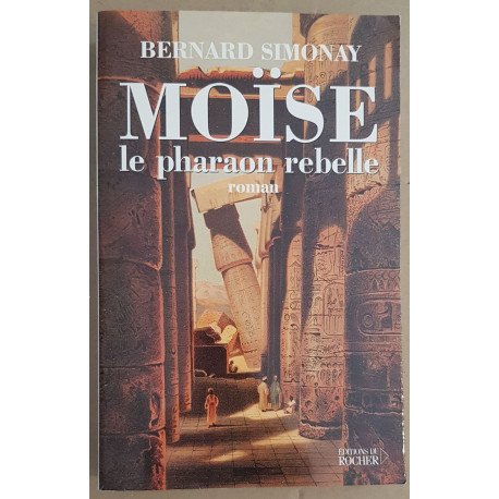Moïse le pharaon rebelle