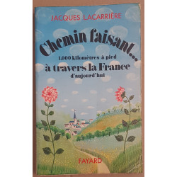 Chemin faisant ... 1 000 kilomètres à pied à travers la France...