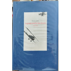La grande bataille dans les airs 1914-1918