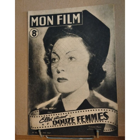 Revue mon film n° 43 / elles etaient douze femmes ( Gaby Morlay )