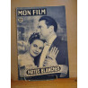 Revue mon film n° 149 / pattes blanches ( Paul bernard et Arlette...